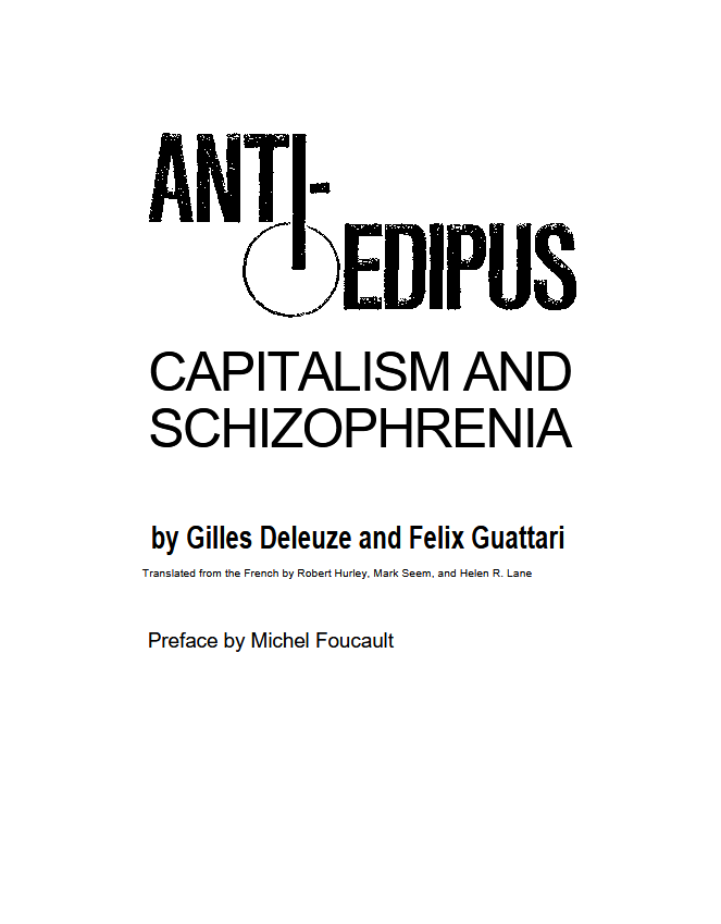 https://files.libcom.org/files/Anti-Oedipus.pdf
